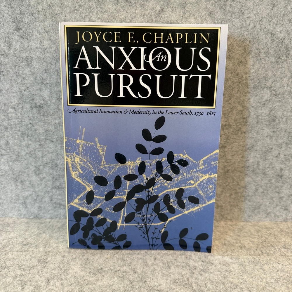 An Anxious Pursuit: Agricultural Innovation and Modernity in the Lower South